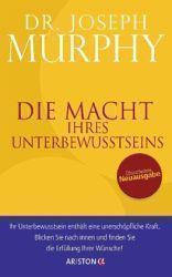 Die Macht Ihres Unterbewusstseins
