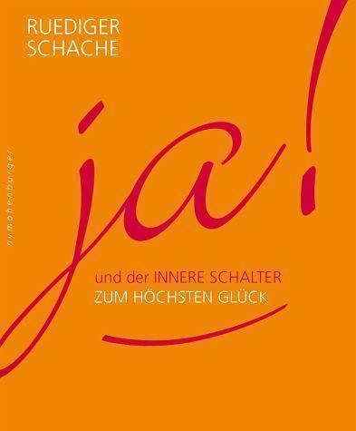 Ja! und der innere Schalter zum höchsten Glück